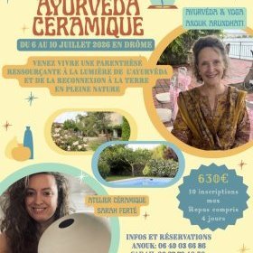 AYURVEDA & CERAMIQUE EN PLEINE NATURE Anouk Arundhati Trum & Sarah Ferte praticien.ne membre d'Ayurveda en France